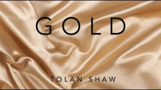 Tolan Shawn--Gold(Lyrics Video)