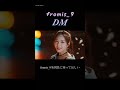 fromis_9のDMを一瞬でも聴いてほしいしMV見てほしいただのオタク。