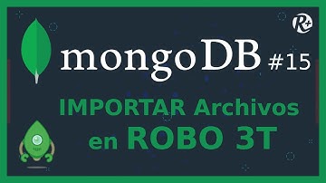 🍀MongoDB🍀15🍀Como Importar Documentos en Robo 3T