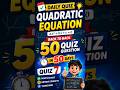 Day 7 : Quadratic equation quiz #ytshorts #quant