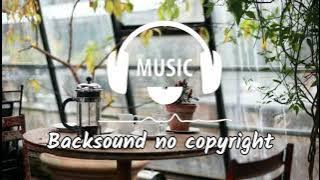 BACKSOUND MUSIC SENANG NO COPYRIGHT