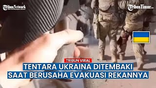 Menegangkan! Beginilah Proses Evakuasi Tentara Ukraina Di Bawah Ancaman Tembakan Rusia