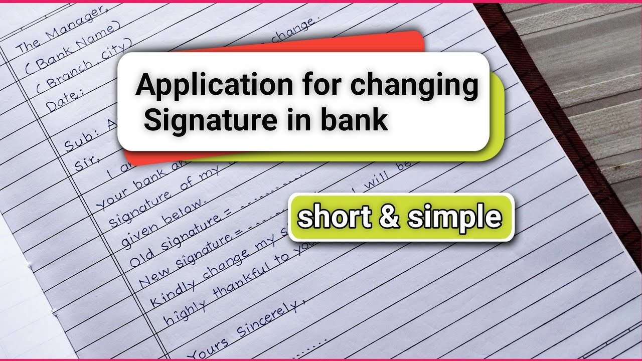 Application for signature change in bank account/ application to bank manager for changing sign
