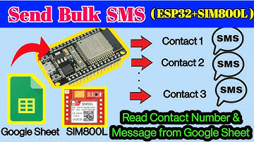 Sending Bulk SMS using Google sheet + ESP32 SIM800L  esp32 to google sheets esp32 google spreadsheet