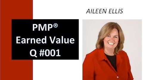 PMP Exam Prep -Earned Value Q #001