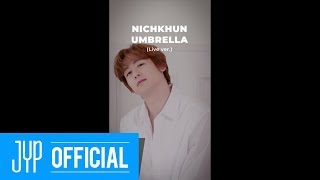 2PM NICHKHUN (닉쿤) "Umbrella" Concept Clip (Live ver.)
