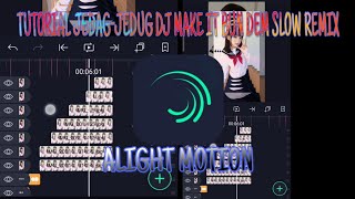 TUTORIAL EDIT JEDAG-JEDUG DJ MAKE IT BUN DEM SLOW REMIX screenshot 1