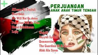 Kumpulan Lagu Sedih Perjuangan Anak Anak Timur Tengah | Palestina | Syria | Paling Populer