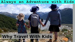 Why Travel With Kids?