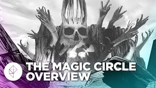 The Magic Circle - Gameplay Overview