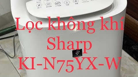 Cách sử dụng máy lọc không khí Sharp KI-N75YX-W