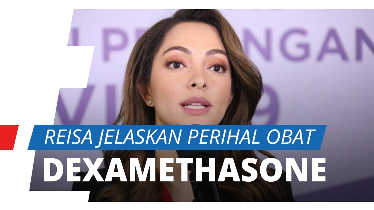 WHO Sarankan Obat Dexamethasone, Dokter Reisa: Tak Boleh Sembarangan