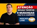 NOVAS MUDANÇAS DO FRETE/COMISSÃO DO MERCADO LIVRE 09/03!