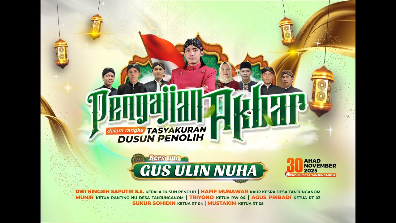PENGAJIAN AKBAR DALAM RANGKA TASYAKURAN DUSUN PENOLIH BERSAMA GUS ULIN NUHA