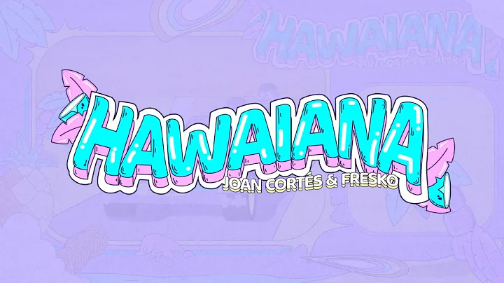 Joan Corts - Hawaiana (Msica por Fresko)