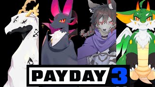 【PAYDAY3】今日はドラゴン組に派遣です✨【ケモV】