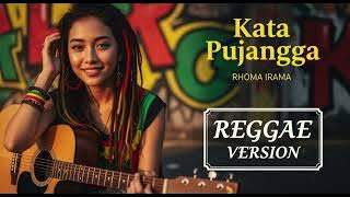 Rhoma Irama - KATA PUJANGGA | Cover Reggae Version