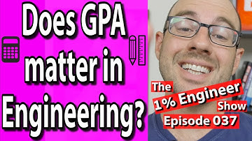Does GPA matter in Engineering? | Does GPA really matter?