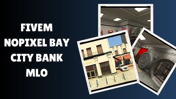 Transform Your FiveM Experience with NoPixel Bay City Bank MLO