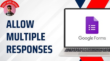 How to Allow Multiple Responses on Google Form