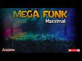 Mega funk maxximal  dj edgar benitez