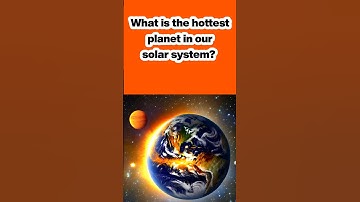 Hottest planet in the solar system | general knowledge pub quiz