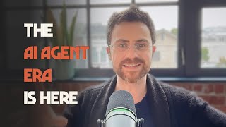 The AI Agent Era Is Here