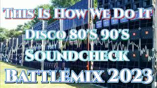 Download Lagu This Is How We Do It | Disco 80'S 90'S | Soundcheck Battle Remix 2023 (MMS) Dj Jayson Espanola MP3