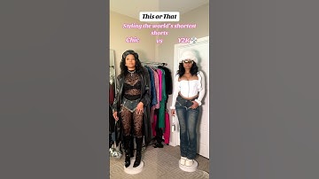 This or That: Styling the shortest shorts in the world! 8 outfits!