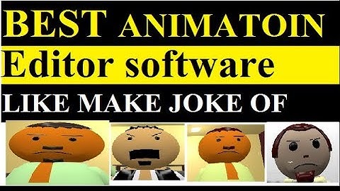 Best animation video editor software like MAKE JOKE OF VIDEO