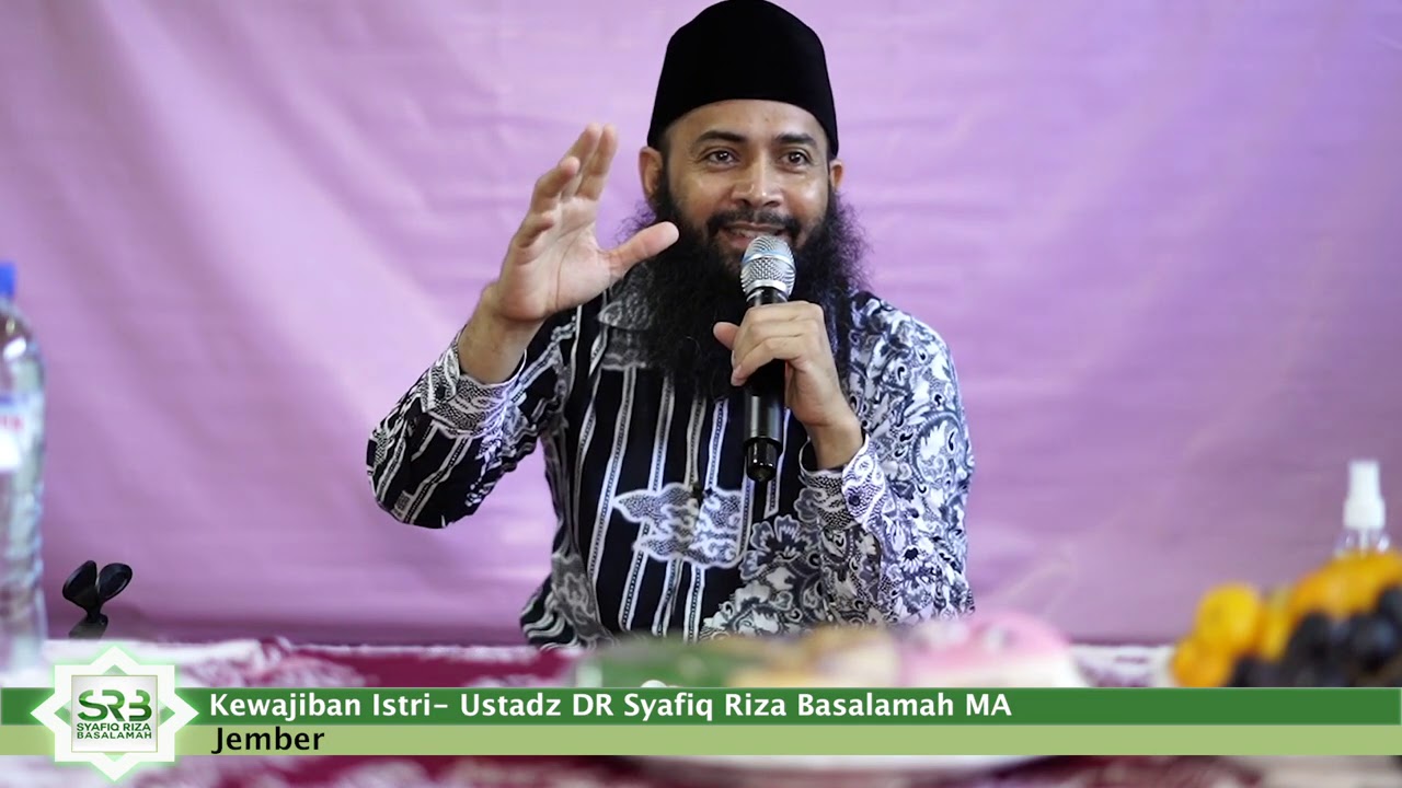 Kewajiban Istri - Ustadz DR Syafiq Riza Basalamah MA