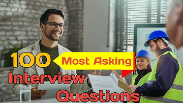 Top 100 Civil Engineering Interview Questions || Most Asking Interview Questions and Answer