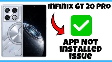 infinix GT 20 Pro App Not installed issue || How to to solve the app installation problem