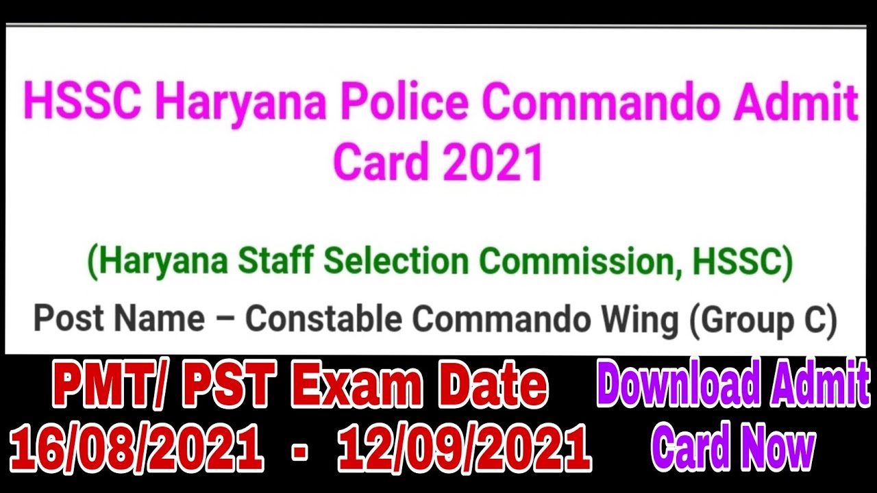 HSSC Haryana Police Commando Wing  PST/PMT Admit Card 2021,Download Now