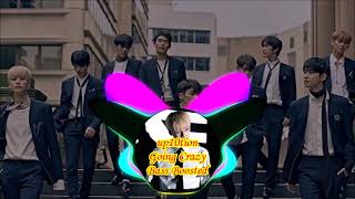 Up10tion-Going Crazy Bass Boosted