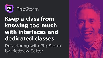 Keep a Class From Knowing Too Much | Refactoring With PhpStorm by Matthew Setter #6