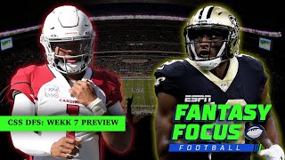Fantasy Focus CSS DFS: Week 7 | ESPN