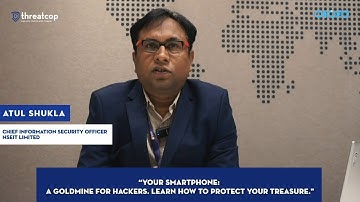 Day 18: October Cybersecurity Awareness Month By Atul Shukla (CISO, NSEIT) | Threatcop | PSM | Ofofo
