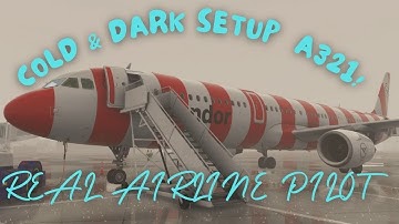 Real Airbus Pilot Teaches Cold and Dark Setup A321 MSF2024