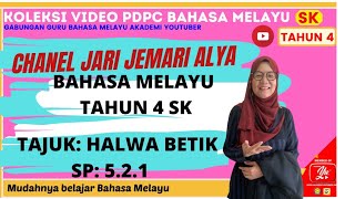 BAHASA MELAYU TAHUN 4 SK |  TAJUK : HALWA BETIK SP: 5.2.1 |  TATABAHASA: KATA IMBUHAN AWALAN |