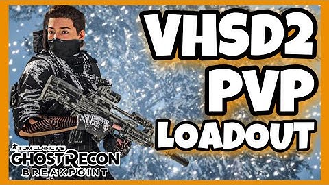 THE VHSD2 LOADOUT - Ghost Recon Breakpoint PVP