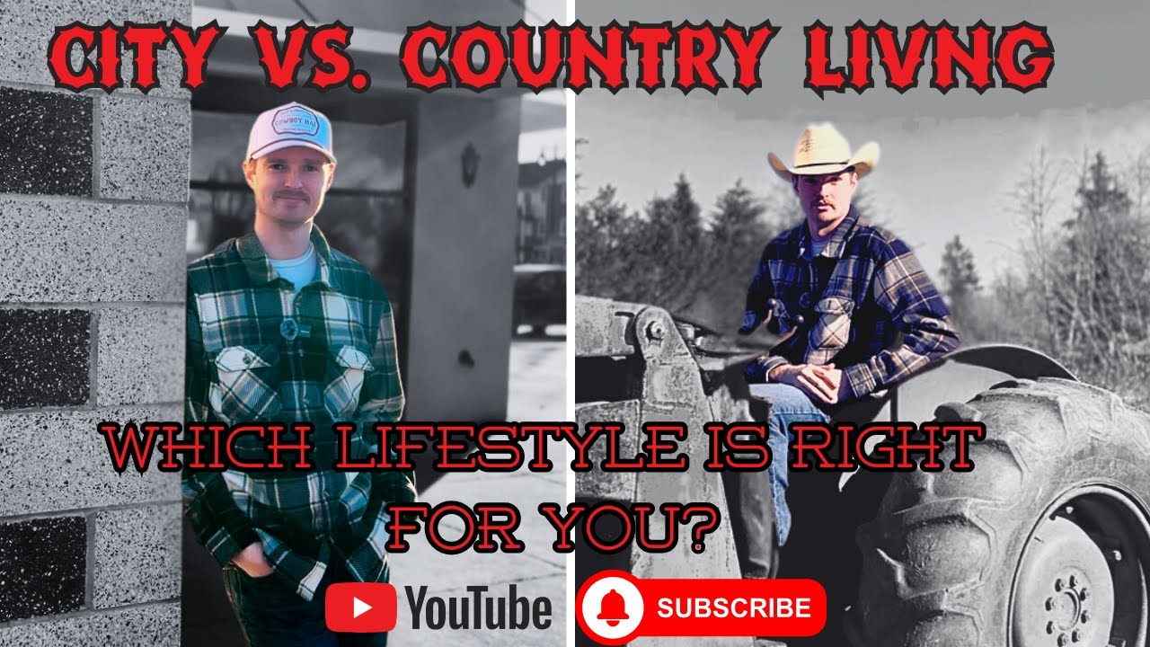 City vs. Country Living: Which Lifestyle is Right for You? - YouTube