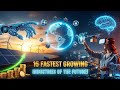 15 Fastest Growing Industries of the Future 🚀 (Based on Real Data &amp; Research)