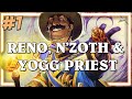 Savjz puts his faith in Reno, N'Zoth and Yogg (Priest #1)