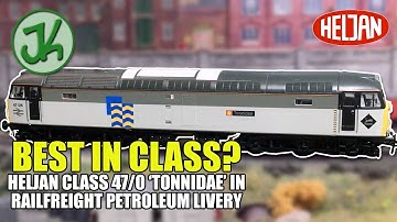 Is This The Definitive Class 47? Heljan Class 47/0 Tonnidae in Railfreight Petroleum livery - Review
