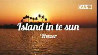 Island in the sun - Weezer (Lyrics)