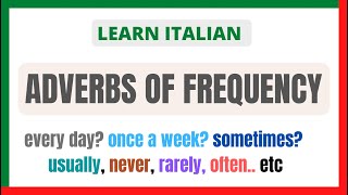 Adverbs Of Frequency In Italian Learnself Lingua