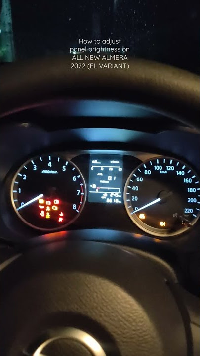 ALL NEW NISSAN ALMERA 2022 1.0 TURBO ( HOW TO ADJUST DASHBOARD PANEL BRIGHTNESS ) EL VARIANT