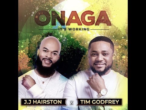 ONAGA (It's Working) (Official Video) | JJ Hairston feat. Tim Godfrey