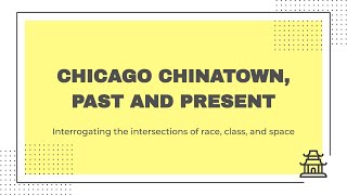 Chicago Chinatown, Past and Present